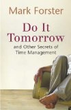 Do It Tomorrow and Other Secrets of Time Management